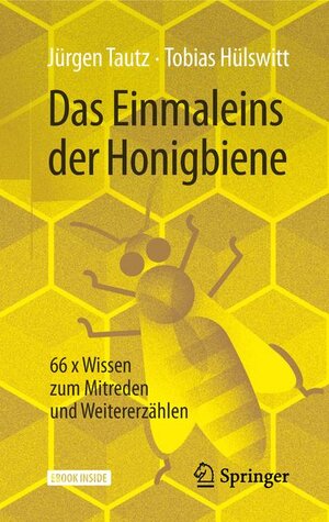 Buchcover Das Einmaleins der Honigbiene | Jürgen Tautz | EAN 9783662583685 | ISBN 3-662-58368-2 | ISBN 978-3-662-58368-5