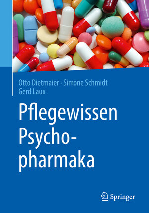 Buchcover Pflegewissen Psychopharmaka | Otto Dietmaier | EAN 9783662584262 | ISBN 3-662-58426-3 | ISBN 978-3-662-58426-2