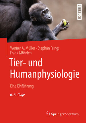 Buchcover Tier- und Humanphysiologie | Werner A. Müller | EAN 9783662584613 | ISBN 3-662-58461-1 | ISBN 978-3-662-58461-3
