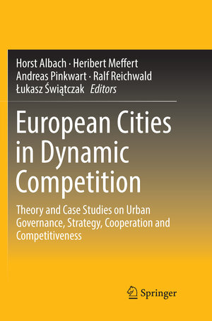 Buchcover European Cities in Dynamic Competition | EAN 9783662585825 | ISBN 3-662-58582-0 | ISBN 978-3-662-58582-5