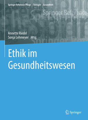 Buchcover Ethik im Gesundheitswesen  | EAN 9783662586808 | ISBN 3-662-58680-0 | ISBN 978-3-662-58680-8