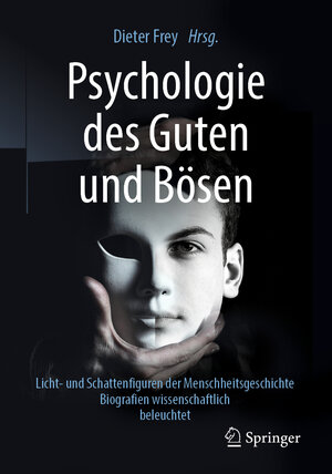 Buchcover Psychologie des Guten und Bösen  | EAN 9783662587416 | ISBN 3-662-58741-6 | ISBN 978-3-662-58741-6