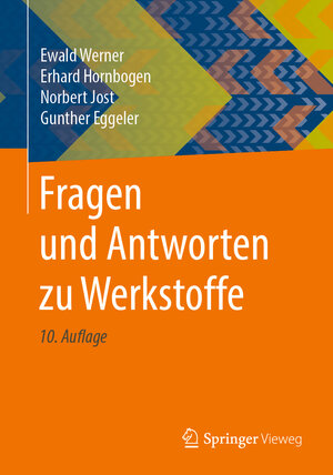 Buchcover Fragen und Antworten zu Werkstoffe | Ewald Werner | EAN 9783662588444 | ISBN 3-662-58844-7 | ISBN 978-3-662-58844-4