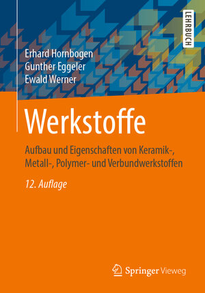 Buchcover Werkstoffe | Erhard Hornbogen | EAN 9783662588475 | ISBN 3-662-58847-1 | ISBN 978-3-662-58847-5