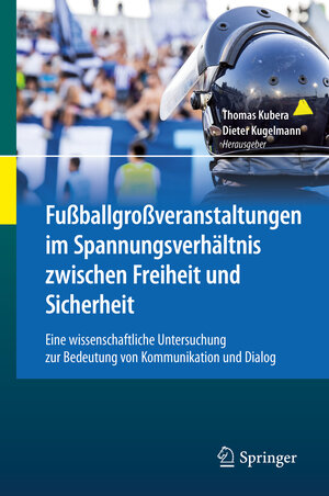 Buchcover Fußballgroßveranstaltungen im Spannungsverhältnis zwischen Freiheit und Sicherheit  | EAN 9783662588635 | ISBN 3-662-58863-3 | ISBN 978-3-662-58863-5