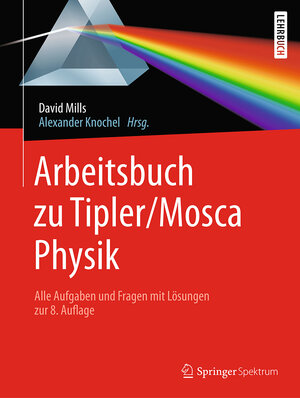 Buchcover Arbeitsbuch zu Tipler/Mosca, Physik | David Mills | EAN 9783662589182 | ISBN 3-662-58918-4 | ISBN 978-3-662-58918-2