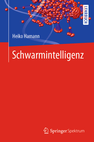 Buchcover Schwarmintelligenz | Heiko Hamann | EAN 9783662589601 | ISBN 3-662-58960-5 | ISBN 978-3-662-58960-1