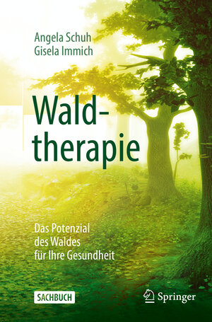 Buchcover Waldtherapie - das Potential des Waldes für Ihre Gesundheit | Angela Schuh | EAN 9783662590263 | ISBN 3-662-59026-3 | ISBN 978-3-662-59026-3
