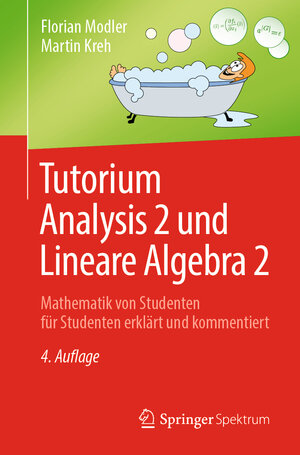 Buchcover Tutorium Analysis 2 und Lineare Algebra 2 | Florian Modler | EAN 9783662592250 | ISBN 3-662-59225-8 | ISBN 978-3-662-59225-0