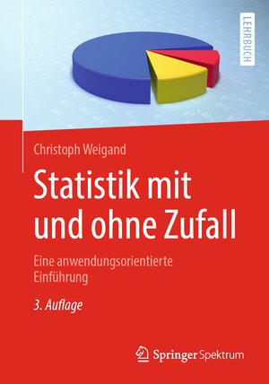 Buchcover Statistik mit und ohne Zufall | Christoph Weigand | EAN 9783662593080 | ISBN 3-662-59308-4 | ISBN 978-3-662-59308-0