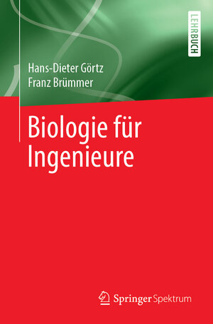 Buchcover Biologie für Ingenieure | Hans-Dieter Görtz | EAN 9783662596081 | ISBN 3-662-59608-3 | ISBN 978-3-662-59608-1