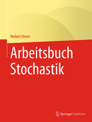 Buchcover Arbeitsbuch Stochastik | Norbert Henze | EAN 9783662597217 | ISBN 3-662-59721-7 | ISBN 978-3-662-59721-7