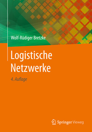 Buchcover Logistische Netzwerke | Wolf-Rüdiger Bretzke | EAN 9783662597569 | ISBN 3-662-59756-X | ISBN 978-3-662-59756-9