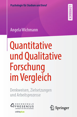 Buchcover Quantitative und Qualitative Forschung im Vergleich | Angela Wichmann | EAN 9783662598177 | ISBN 3-662-59817-5 | ISBN 978-3-662-59817-7