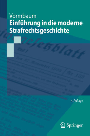 Buchcover Einführung in die moderne Strafrechtsgeschichte | Thomas Vormbaum | EAN 9783662599624 | ISBN 3-662-59962-7 | ISBN 978-3-662-59962-4