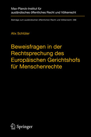 Buchcover Beweisfragen in der Rechtsprechung des Europäischen Gerichtshofs für Menschenrechte | Alix Schlüter | EAN 9783662602638 | ISBN 3-662-60263-6 | ISBN 978-3-662-60263-8