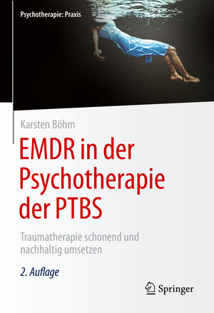 Buchcover EMDR in der Psychotherapie der PTBS | Karsten Böhm | EAN 9783662603376 | ISBN 3-662-60337-3 | ISBN 978-3-662-60337-6