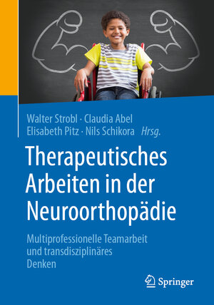Buchcover Therapeutisches Arbeiten in der Neuroorthopädie  | EAN 9783662604922 | ISBN 3-662-60492-2 | ISBN 978-3-662-60492-2