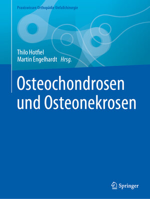 Buchcover Osteochondrosen und Osteonekrosen  | EAN 9783662605332 | ISBN 3-662-60533-3 | ISBN 978-3-662-60533-2