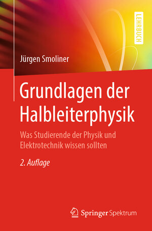 Buchcover Grundlagen der Halbleiterphysik | Jürgen Smoliner | EAN 9783662606544 | ISBN 3-662-60654-2 | ISBN 978-3-662-60654-4