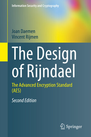 Buchcover The Design of Rijndael | Joan Daemen | EAN 9783662607688 | ISBN 3-662-60768-9 | ISBN 978-3-662-60768-8