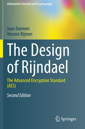 Buchcover The Design of Rijndael | Joan Daemen | EAN 9783662607718 | ISBN 3-662-60771-9 | ISBN 978-3-662-60771-8