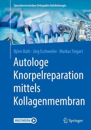 Buchcover Autologe Knorpelreparation mittels Kollagenmembran | Björn Rath | EAN 9783662608296 | ISBN 3-662-60829-4 | ISBN 978-3-662-60829-6