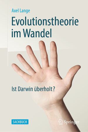 Buchcover Evolutionstheorie im Wandel | Axel Lange | EAN 9783662609149 | ISBN 3-662-60914-2 | ISBN 978-3-662-60914-9