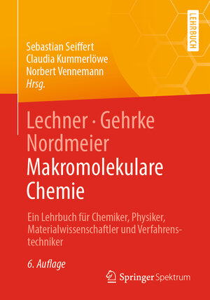 Buchcover Lechner, Gehrke, Nordmeier - Makromolekulare Chemie  | EAN 9783662611081 | ISBN 3-662-61108-2 | ISBN 978-3-662-61108-1