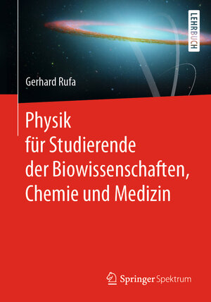 Buchcover Physik für Studierende der Biowissenschaften, Chemie und Medizin | Gerhard Rufa | EAN 9783662612583 | ISBN 3-662-61258-5 | ISBN 978-3-662-61258-3