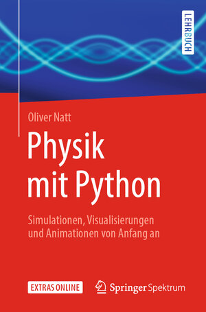 Buchcover Physik mit Python | Oliver Natt | EAN 9783662612736 | ISBN 3-662-61273-9 | ISBN 978-3-662-61273-6