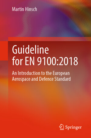 Buchcover Guideline for EN 9100:2018 | Martin Hinsch | EAN 9783662613665 | ISBN 3-662-61366-2 | ISBN 978-3-662-61366-5