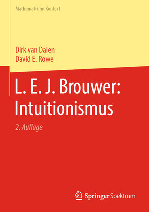 Buchcover L. E. J. Brouwer: Intuitionismus | Dirk van Dalen | EAN 9783662613894 | ISBN 3-662-61389-1 | ISBN 978-3-662-61389-4