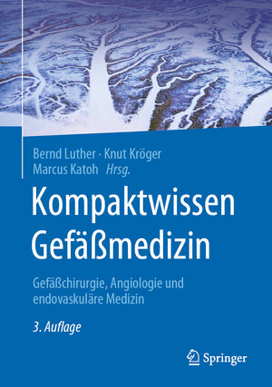 Buchcover Kompaktwissen Gefäßmedizin  | EAN 9783662614754 | ISBN 3-662-61475-8 | ISBN 978-3-662-61475-4