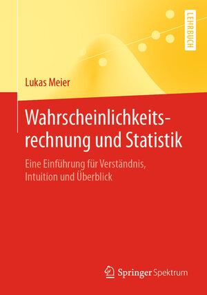 Buchcover Wahrscheinlichkeitsrechnung und Statistik | Lukas Meier | EAN 9783662614877 | ISBN 3-662-61487-1 | ISBN 978-3-662-61487-7