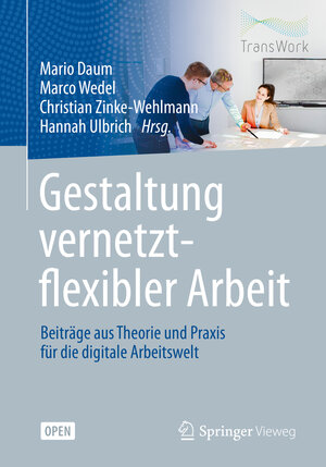 Buchcover Gestaltung vernetzt-flexibler Arbeit  | EAN 9783662615591 | ISBN 3-662-61559-2 | ISBN 978-3-662-61559-1
