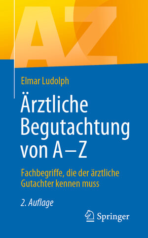 Buchcover Ärztliche Begutachtung von A - Z | Elmar Ludolph | EAN 9783662617403 | ISBN 3-662-61740-4 | ISBN 978-3-662-61740-3
