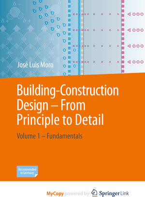 Buchcover Building-Construction Design - From Principle to Detail | José Luis Moro | EAN 9783662617427 | ISBN 3-662-61742-0 | ISBN 978-3-662-61742-7