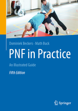 Buchcover PNF in Practice | Dominiek Beckers | EAN 9783662618172 | ISBN 3-662-61817-6 | ISBN 978-3-662-61817-2