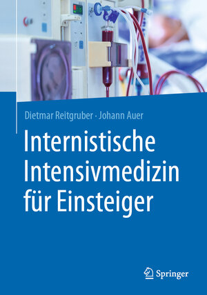 Buchcover Internistische Intensivmedizin für Einsteiger | Dietmar Reitgruber | EAN 9783662618233 | ISBN 3-662-61823-0 | ISBN 978-3-662-61823-3