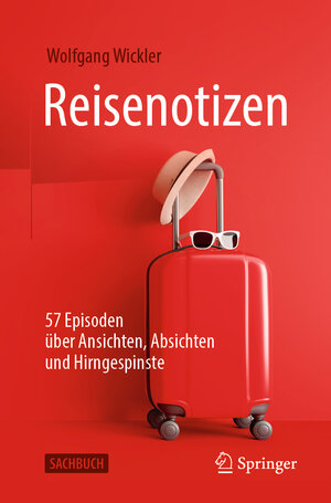 Buchcover Reisenotizen | Wolfgang Wickler | EAN 9783662619964 | ISBN 3-662-61996-2 | ISBN 978-3-662-61996-4