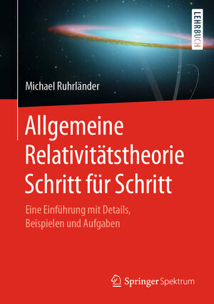 Buchcover Allgemeine Relativitätstheorie Schritt für Schritt | Michael Ruhrländer | EAN 9783662620830 | ISBN 3-662-62083-9 | ISBN 978-3-662-62083-0