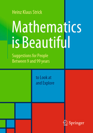 Buchcover Mathematics is Beautiful | Heinz Klaus Strick | EAN 9783662626887 | ISBN 3-662-62688-8 | ISBN 978-3-662-62688-7