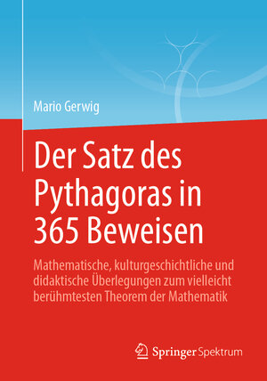 Buchcover Der Satz des Pythagoras in 365 Beweisen | Mario Gerwig | EAN 9783662628850 | ISBN 3-662-62885-6 | ISBN 978-3-662-62885-0