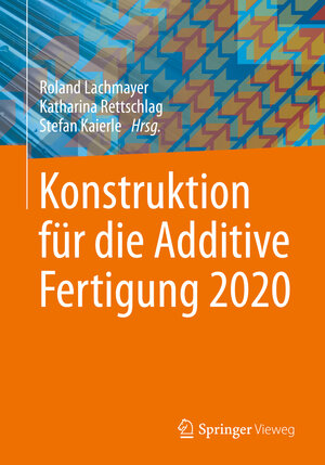 Buchcover Konstruktion für die Additive Fertigung 2020  | EAN 9783662630297 | ISBN 3-662-63029-X | ISBN 978-3-662-63029-7
