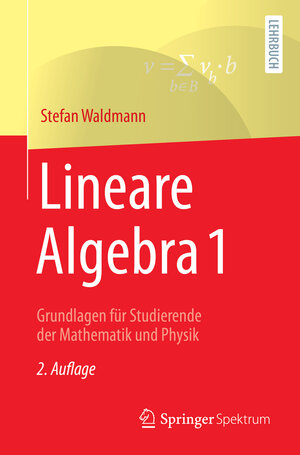 Buchcover Lineare Algebra 1 | Stefan Waldmann | EAN 9783662632635 | ISBN 3-662-63263-2 | ISBN 978-3-662-63263-5