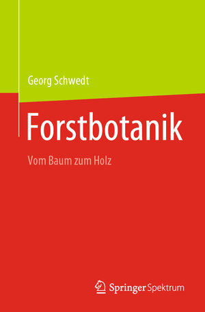 Buchcover Forstbotanik | Georg Schwedt | EAN 9783662634066 | ISBN 3-662-63406-6 | ISBN 978-3-662-63406-6