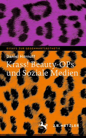 Buchcover Krass! Beauty-OPs und Soziale Medien | Daniel Hornuff | EAN 9783662634202 | ISBN 3-662-63420-1 | ISBN 978-3-662-63420-2