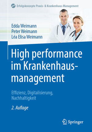 Buchcover High performance im Krankenhausmanagement | Edda Weimann | EAN 9783662634318 | ISBN 3-662-63431-7 | ISBN 978-3-662-63431-8
