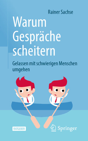 Buchcover Warum Gespräche scheitern | Rainer Sachse | EAN 9783662634745 | ISBN 3-662-63474-0 | ISBN 978-3-662-63474-5